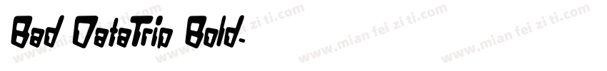 Bad DataTrip Bold字体转换